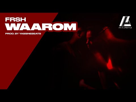 Frsh - Waarom? (Prodby: Yassinebeats)