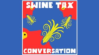 Swine Tax - Conversation video