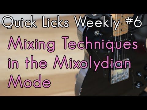 Quick Licks Weekly - #6 - Mixing Techniques in the Mixolydian Mode