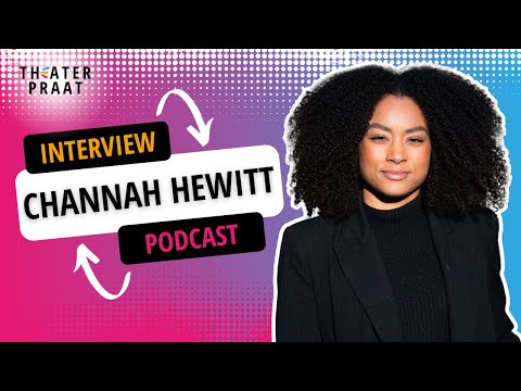 Theater Praat | S2E7 | Channah Hewitt over het leven van een musicalster | interview