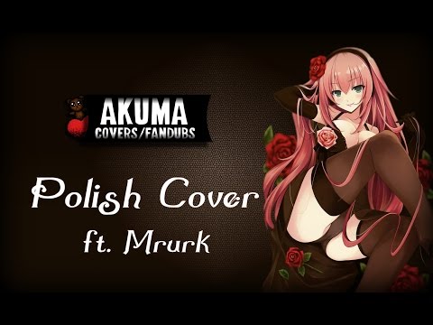 Kurousa-P - Cantarella (Polish Cover by Akuma ft.The Mrurk)