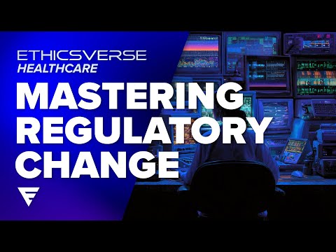 Mastering Regulatory Change Strategy 🧩💣| Healthcare Ethics & Compliance Webinar