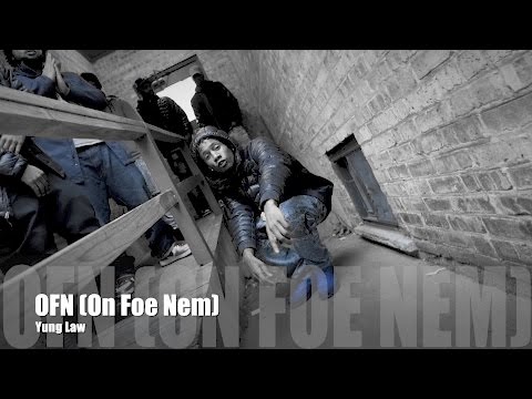 Yung Law - OFN (On Foe Nem) (promo) (Music Video)