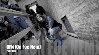 Yung Law - OFN (On Foe Nem) (promo) (Music Video)