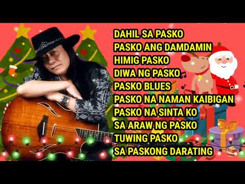 FREDDIE AGUILAR Christmas Song Nonstop Playlist @touchmetv3280