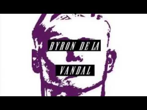 We're revolutionaries - Byron de la vandal
