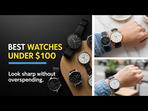 TOP 5 Best Watches Under $100 2026 | Don't Buy Until You Watch This!