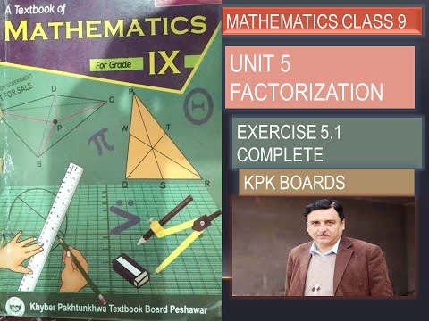 LECTURE #43 EXERCISE 5.1 UNIT#5 FACTORIZATION CLASS 9 MATHEMATICS KPK BOARDS.