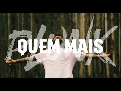 Plunk - Quem Mais (Clipe Oficial)