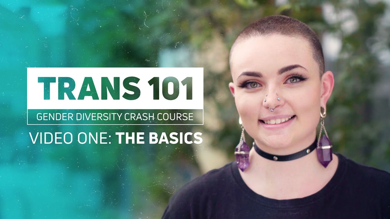 Trans 101 - The Basics
