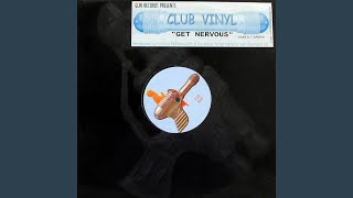 Get Nervous (Nunk Mix)