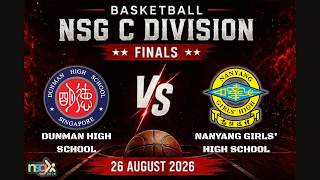 NSG 2026  C Div League 1 Finals - DUNMAN HIGH SCHOOL  VS NANYANG GIRLS' HIGH SCHOOL