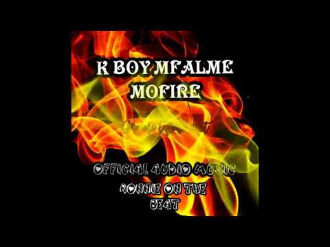 K BOY MFALME-MOFIRE(OFFICIAL AUDIO MUSIC)