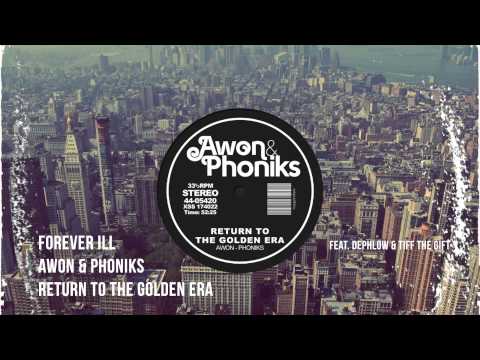Awon & Phoniks - Forever Ill (Feat. Dephlow & Tiff The Gift)