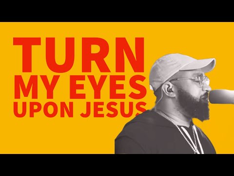 Turn My Eyes (See Your Face) - Stephen McWhirter // Hymns Session