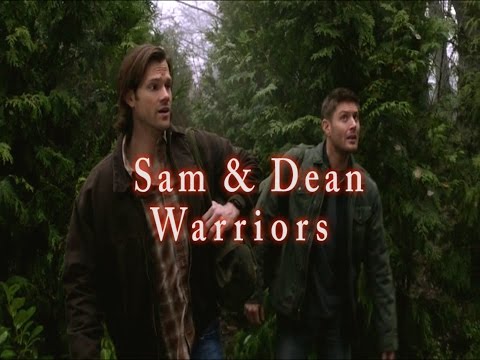 Sam & Dean - Warriors (Imagine Dragons)
