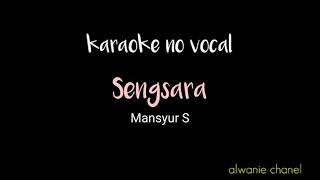 Download lagu Sengsara _ Mansyur S (karaoke no vocal) musik original mp3