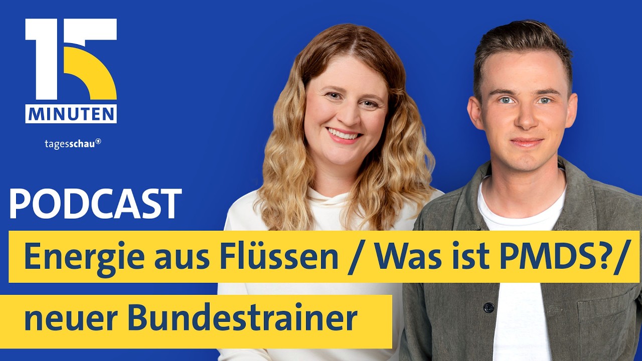 Energie aus Flüssen / Psychische Beschwerden vor der Periode / Neuer Bundestrainer