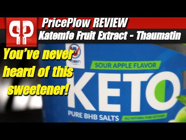 Thaumatin: What is Katemfe Fruit Extract in Vaxxen Labs KETO-1?