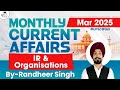 Monthly Current Affairs 2025 Current Affairs March Month 2025 IR And Organisations StudyIQ