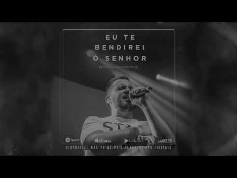 Eu Te Bendirei - Betinho (Católico)