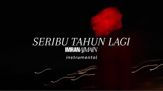 Download lagu Imran Ajmain - Seribu Tahun Lagi (Instrumental/Karaoke) mp3