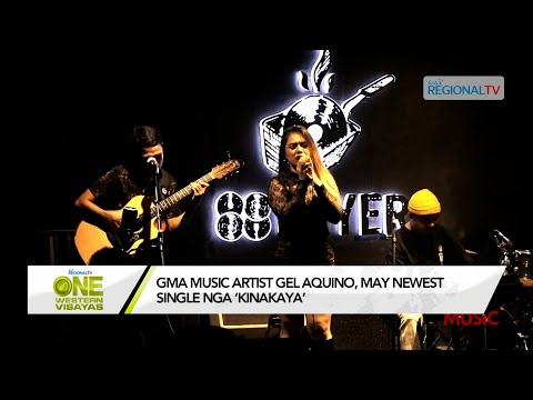One Western Visayas: GMA Music artist Gel Aquino, may newest single nga ‘Kinakaya’