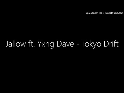 Jallow ft. Yxng Dave - Tokyo Drift (3853music.com)
