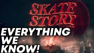 Skate Story | Everything We Know!