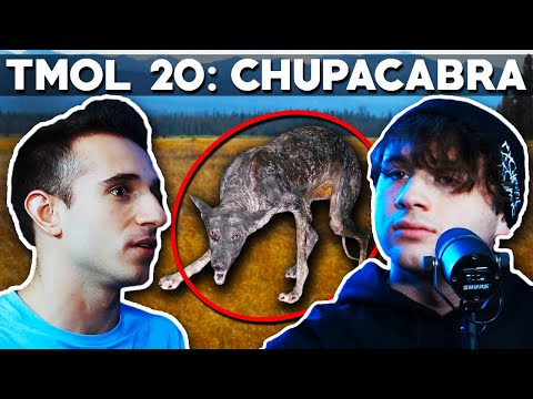 The Chupacabra (TMOL Podcast #20)