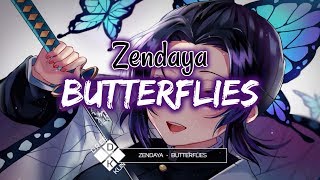 Nightcore → Butterflies (Zendaya) - (Lyrics)