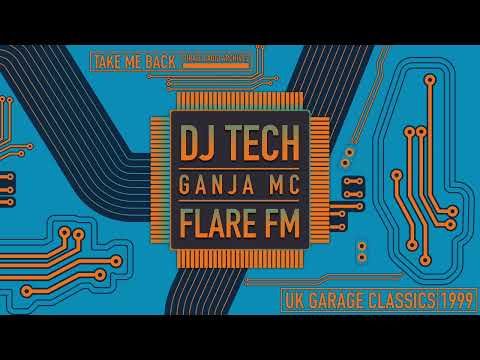 DJ Tech & Ganja MC | UK Garage Classics 1999 | Flare FM 89.6