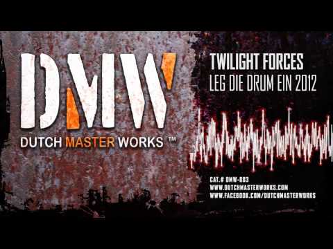 Twilight Forces - Leg Die Drum Ein 2012 [OFFICIAL]