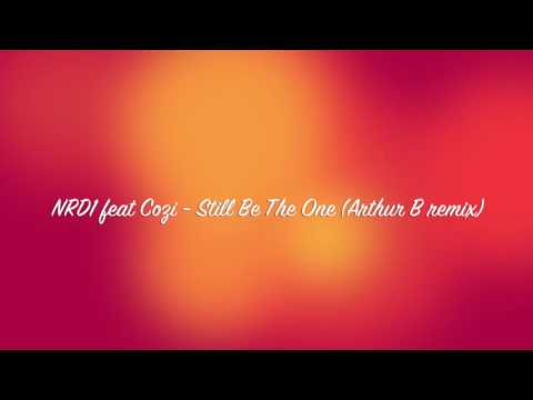 NRD1 feat Cozi - Still be the one (Arthur B remix)