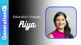 GenerationAI  Educator Voices: Riya