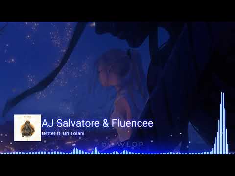 AJ Salvatore, Fluencee - Better