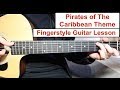 Pirates Of The Caribbean Theme Fingerstyle Guitar Lesson Tutorial How To Play Fingerstyle