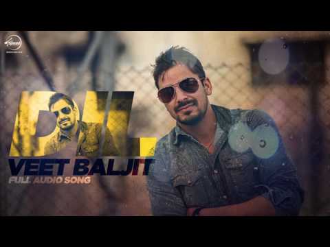 Dil ( Full Audio Song ) | Veet Baljit | Punjabi Song Collection | Speed Records
