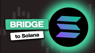 How to Bridge to Solana From ANY Chain