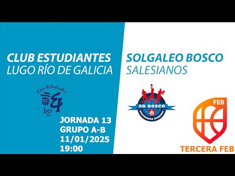 Emisión HD en directo Club Estudiantes Lugo Río de Galicia vs Solgaleo Bosco Salesianos.