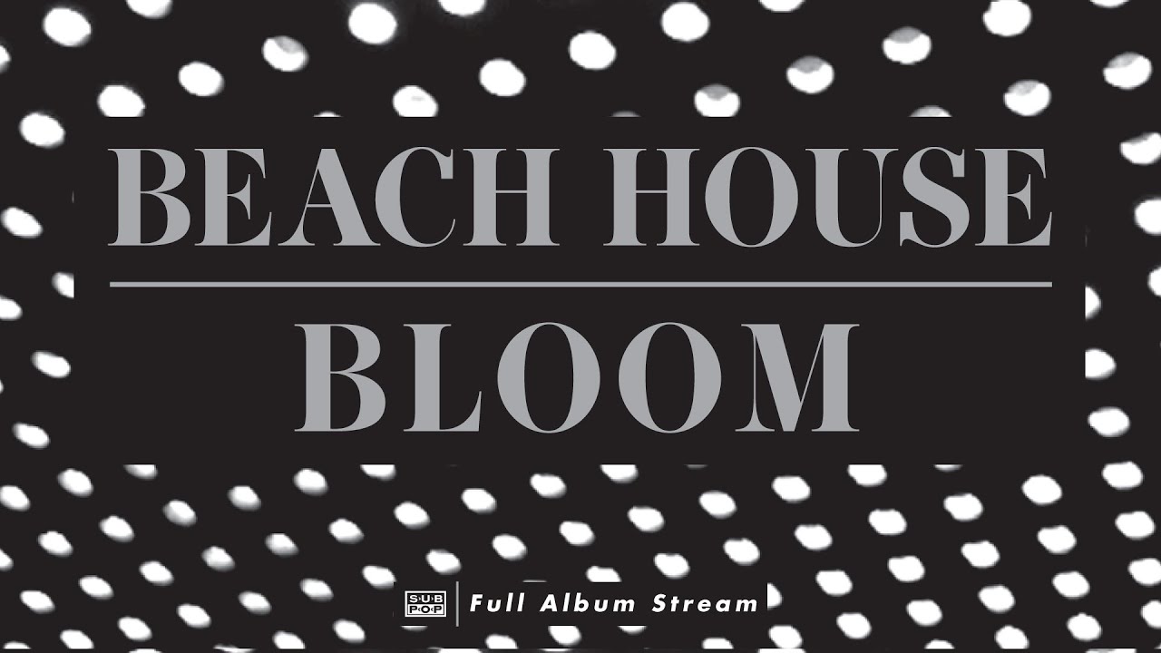 Beach House - Bloom