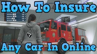 "GTA 5 Online" How To Insure ANY Car In GTA Online ( Permanently Keep Any Car )