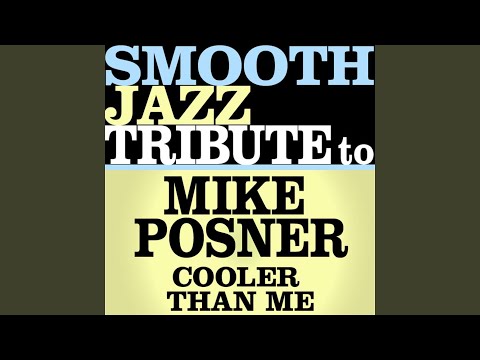 Cooler Than Me (Made Famous by Mike Posner)
