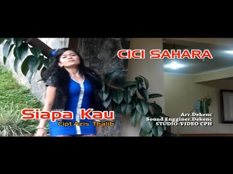 Cici Sahara - Siapa Kau (HD Quality)