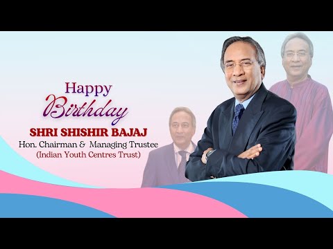 Heartfelt Wishes to Shri Shishir Bajaj | Hon. Chairman & Managing Trustee, IYCT