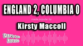 Kirsty Maccoll - England 2, Columbia 0 (Karaoke Version)