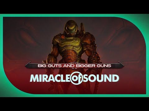 DOOM ETERNAL SONG: Big Guts And Bigger Guns by Miracle Of Sound