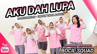 Download lagu AKU DAH LUPA  | DANCE KREASI - TIKTOK VIRAL | BOCIL SQUAD | MOMMY BINTANG mp3 Download lagu AKU DAH LUPA  | DANCE KREASI - TIKTOK VIRAL | BOCIL SQUAD | MOMMY BINTANG mp3