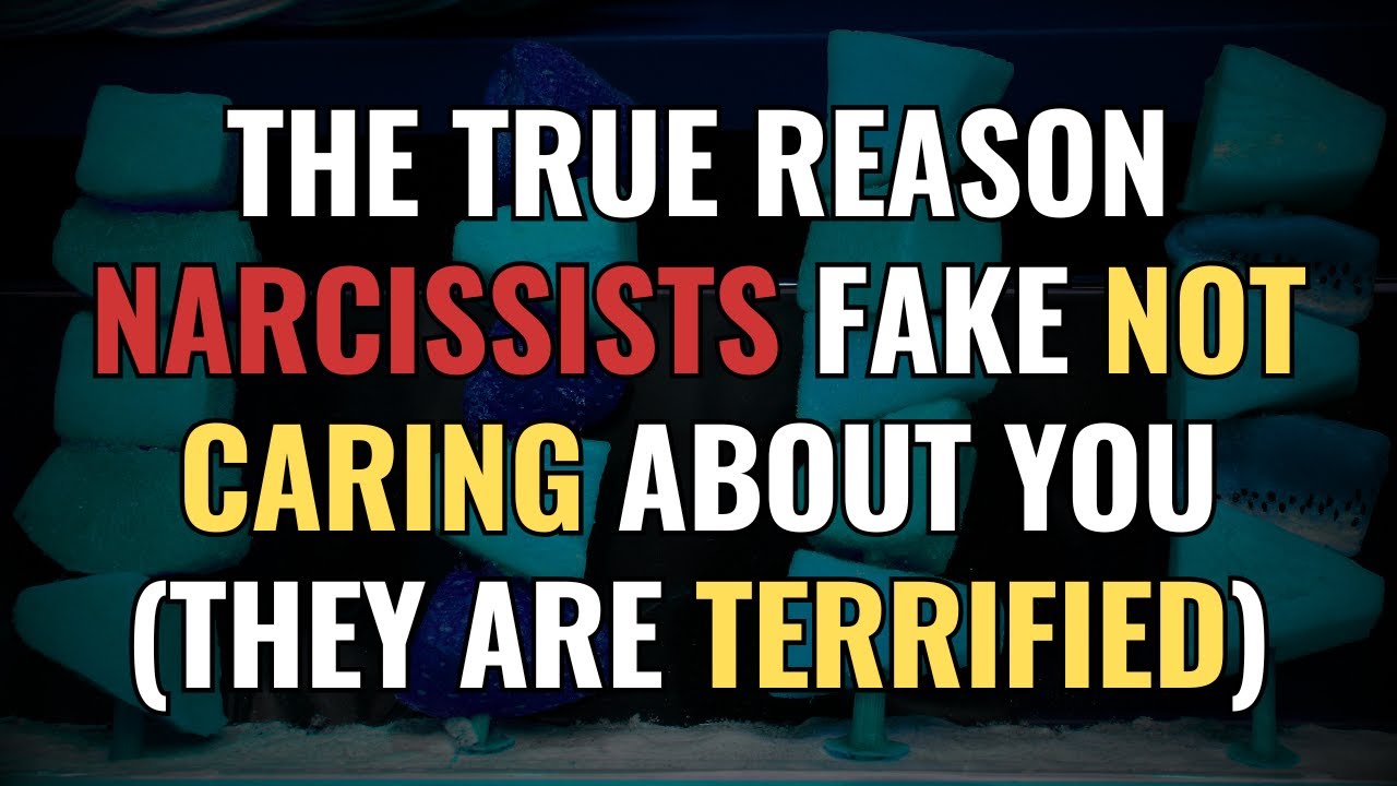 The True Reason Narcissists Fake Not Caring About You (They Are Terrified) | NPD | Narcissism