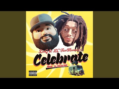 Celebrate (feat. LC TwoHunnaa)
